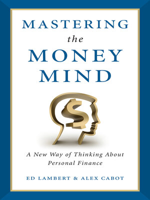 cover image of Mastering the Money Mind